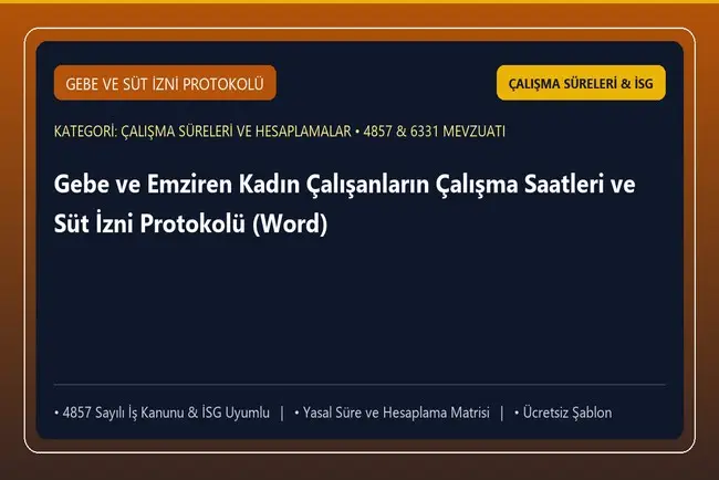 Gebe ve Emziren Kadın Çalışanların Çalışma Saatleri ve Süt İzni Protokolü (Word)