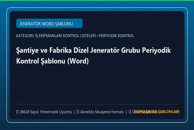 Şantiye ve Fabrika Dizel Jeneratör Grubu Periyodik Kontrol Şablonu (Word)