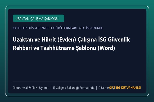Uzaktan ve Hibrit (Evden) Çalışma İSG Güvenlik Rehberi ve Taahhütname Şablonu (Word)