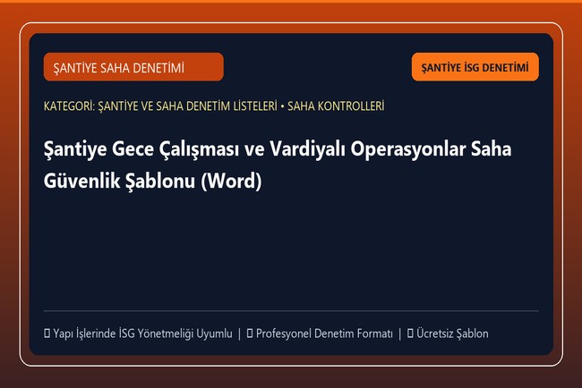 Şantiye Gece Çalışması ve Vardiyalı Operasyonlar Saha Güvenlik Şablonu (Word)
