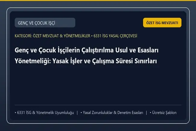 Genç ve Çocuk İşçilerin Çalıştırılma Usul ve Esasları Yönetmeliği: Yasak İşler ve Çalışma Süresi Sınırları