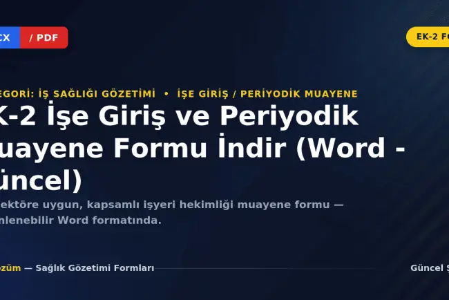 EK-2 İşe Giriş ve Periyodik Muayene Formu İndir (Word - Güncel)