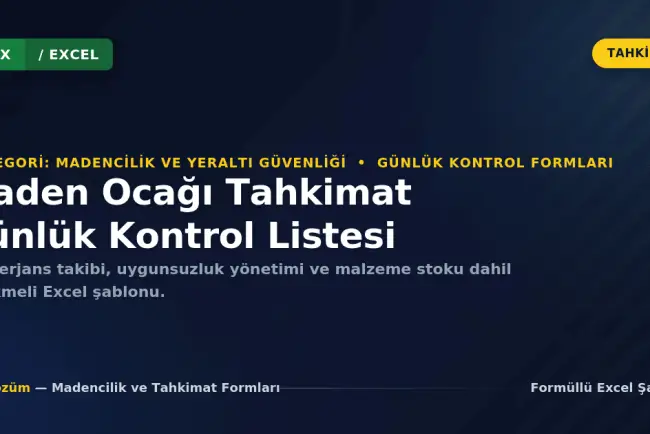 Maden Ocağı Tahkimat Günlük Kontrol Listesi (Excel İndir)