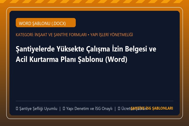 Şantiyelerde Yüksekte Çalışma İzin Belgesi ve Acil Kurtarma Planı Şablonu (Word)