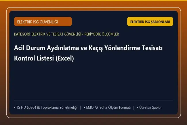 Acil Durum Aydınlatma ve Kaçış Yönlendirme Tesisatı Kontrol Listesi (Excel)