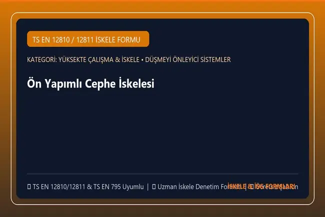 Ön Yapımlı Cephe İskelesi (Flanşlı/Kamalı) Periyodik Güvenlik Kontrol Şablonu (Word)