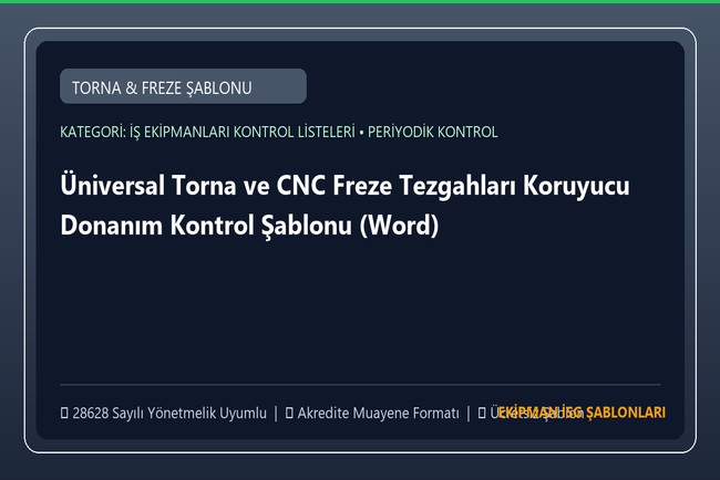 Üniversal Torna ve CNC Freze Tezgahları Koruyucu Donanım Kontrol Şablonu (Word)
