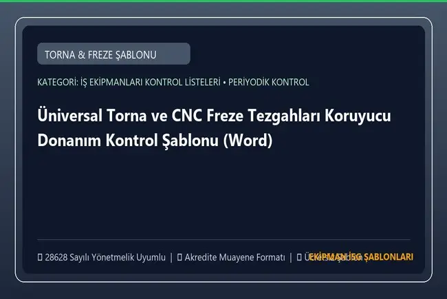 Üniversal Torna ve CNC Freze Tezgahları Koruyucu Donanım Kontrol Şablonu (Word)