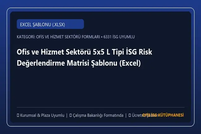 Ofis ve Hizmet Sektörü 5x5 L Tipi İSG Risk Değerlendirme Matrisi Şablonu (Excel)