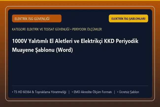 1000V Yalıtımlı El Aletleri ve Elektrikçi KKD Periyodik Muayene Şablonu (Word)