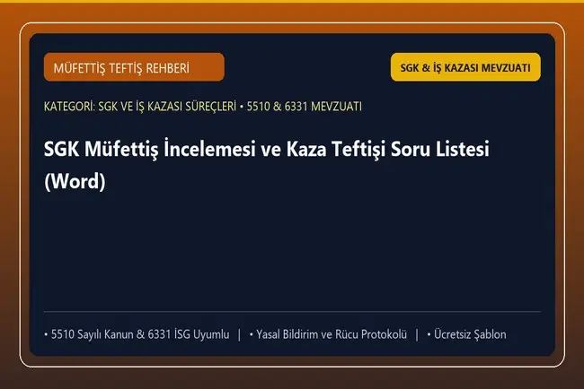 SGK Müfettiş İncelemesi ve Kaza Teftişi Soru Listesi (Word)