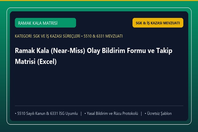 Ramak Kala (Near-Miss) Olay Bildirim Formu ve Takip Matrisi (Excel)