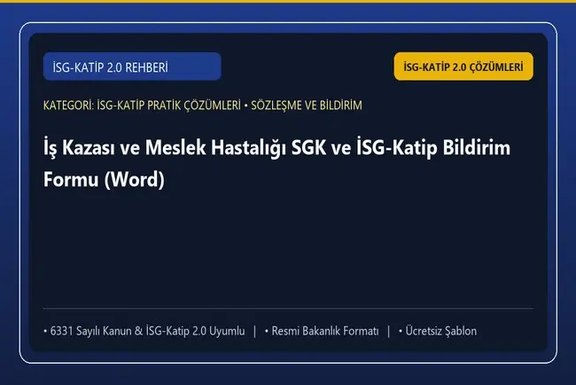 İş Kazası ve Meslek Hastalığı SGK ve İSG-Katip Bildirim Formu (Word)