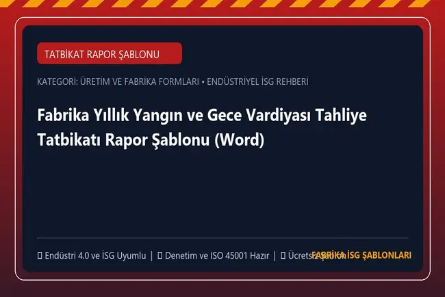 Fabrika Yıllık Yangın ve Gece Vardiyası Tahliye Tatbikatı Rapor Şablonu (Word)