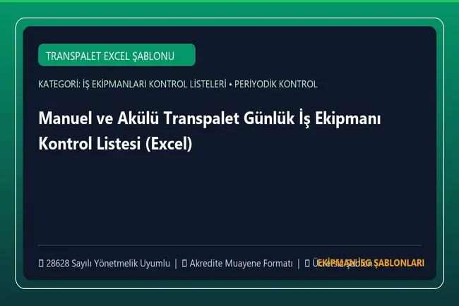 Manuel ve Akülü Transpalet Günlük İş Ekipmanı Kontrol Listesi (Excel)