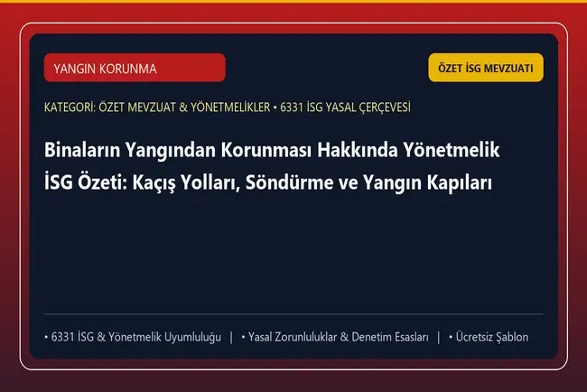 Binaların Yangından Korunması Hakkında Yönetmelik İSG Özeti: Kaçış Yolları, Söndürme ve Yangın Kapıları