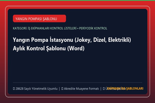 Yangın Pompa İstasyonu (Jokey, Dizel, Elektrikli) Aylık Kontrol Şablonu (Word)