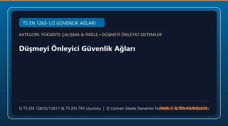 Düşmeyi Önleyici Güvenlik Ağları (Sistem S / T) Montaj ve Kontrol Şablonu (Word)
