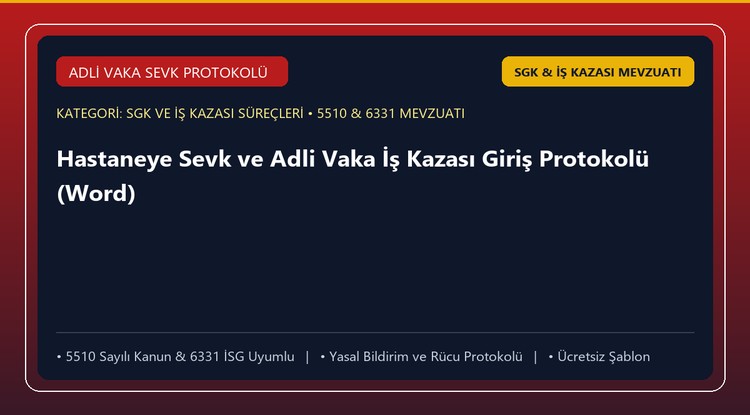 Hastaneye Sevk ve Adli Vaka İş Kazası Giriş Protokolü (Word)