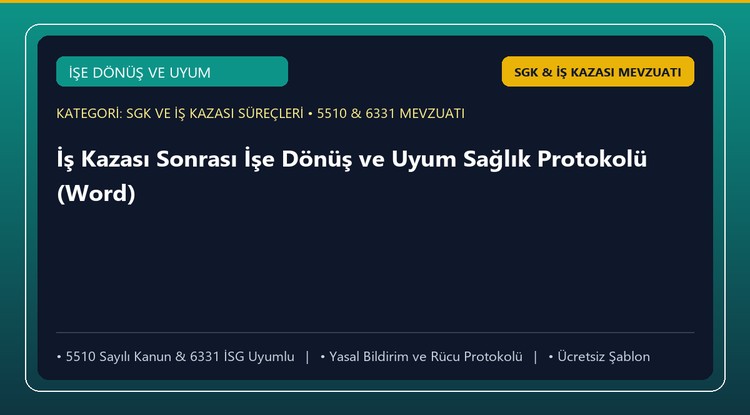 İş Kazası Sonrası İşe Dönüş ve Uyum Sağlık Protokolü (Word)