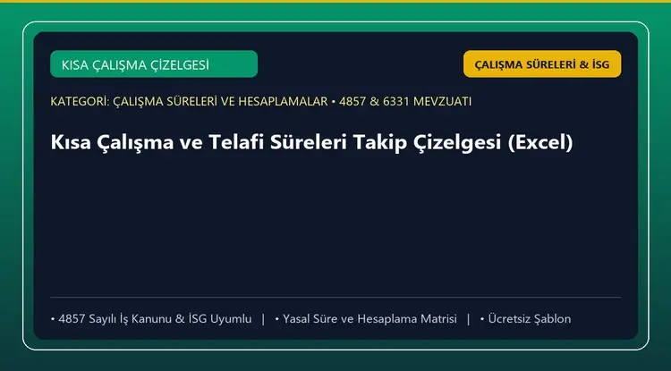 Kısa Çalışma ve Telafi Süreleri Takip Çizelgesi (Excel)