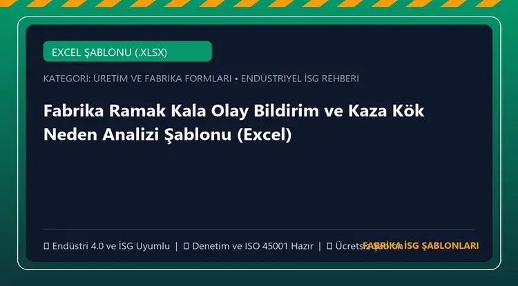 Fabrika Ramak Kala Olay Bildirim ve Kaza Kök Neden Analizi Şablonu (Excel)