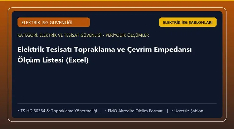 Elektrik Tesisatı Topraklama ve Çevrim Empedansı Ölçüm Listesi (Excel)