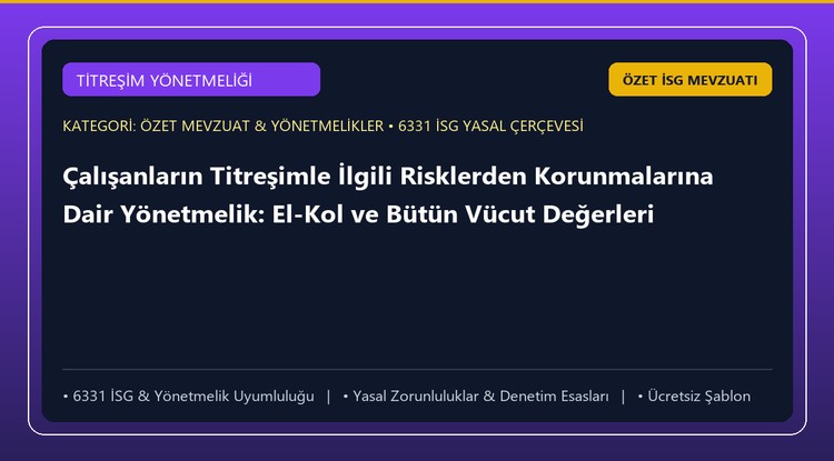 Çalışanların Titreşimle İlgili Risklerden Korunmalarına Dair Yönetmelik: El-Kol ve Bütün Vücut Değerleri