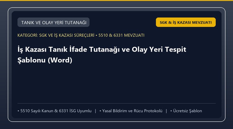 İş Kazası Tanık İfade Tutanağı ve Olay Yeri Tespit Şablonu (Word)