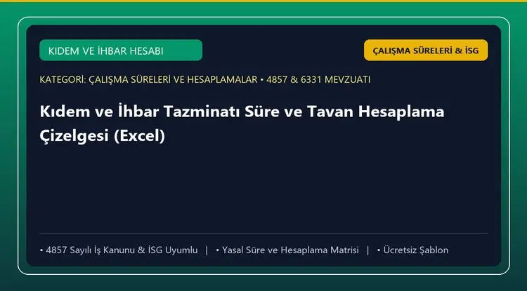 Kıdem ve İhbar Tazminatı Süre ve Tavan Hesaplama Çizelgesi (Excel)