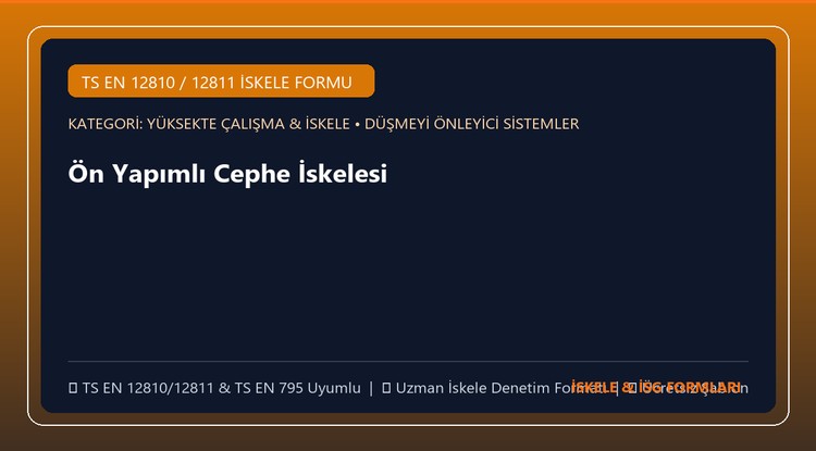 Ön Yapımlı Cephe İskelesi (Flanşlı/Kamalı) Periyodik Güvenlik Kontrol Şablonu (Word)