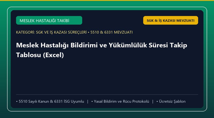 Meslek Hastalığı Bildirimi ve Yükümlülük Süresi Takip Tablosu (Excel)