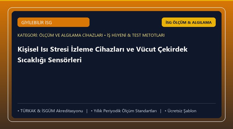 Kişisel Isı Stresi İzleme Cihazları ve Vücut Çekirdek Sıcaklığı Sensörleri