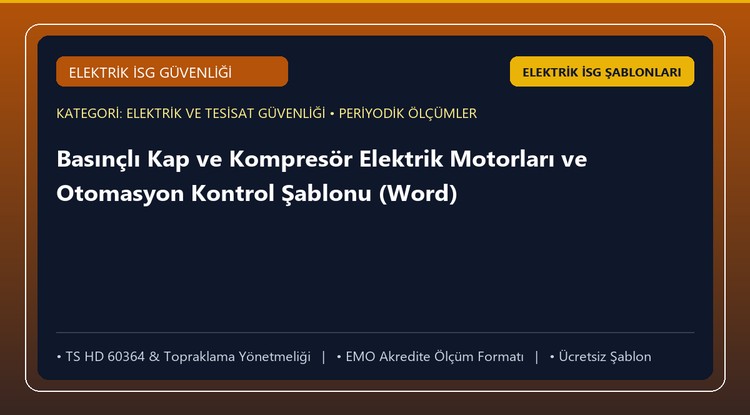Basınçlı Kap ve Kompresör Elektrik Motorları ve Otomasyon Kontrol Şablonu (Word)