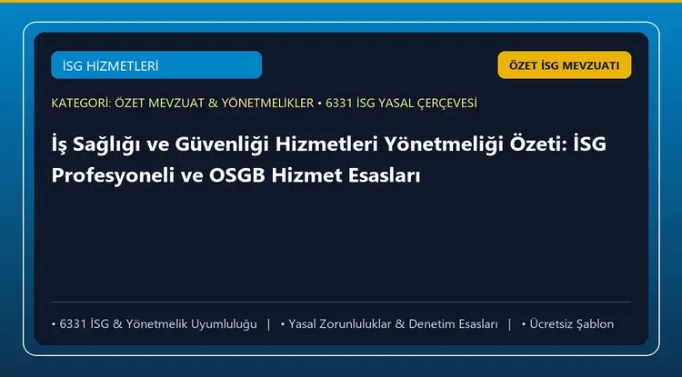 İş Sağlığı ve Güvenliği Hizmetleri Yönetmeliği Özeti: İSG Profesyoneli ve OSGB Hizmet Esasları