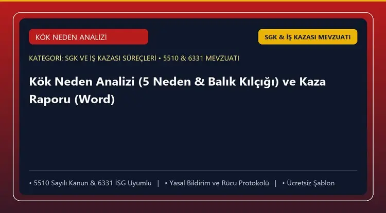 Kök Neden Analizi (5 Neden & Balık Kılçığı) ve Kaza Raporu (Word)