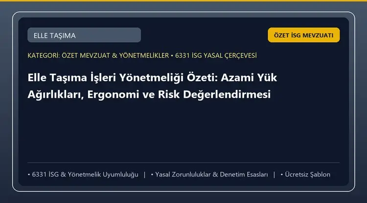 Elle Taşıma İşleri Yönetmeliği Özeti: Azami Yük Ağırlıkları, Ergonomi ve Risk Değerlendirmesi