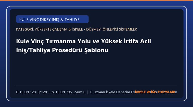 Kule Vinç Tırmanma Yolu ve Yüksek İrtifa Acil İniş/Tahliye Prosedürü Şablonu (Word)