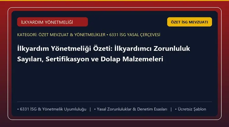İlkyardım Yönetmeliği Özeti: İlkyardımcı Zorunluluk Sayıları, Sertifikasyon ve Dolap Malzemeleri