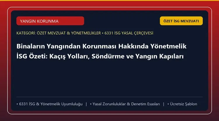 Binaların Yangından Korunması Hakkında Yönetmelik İSG Özeti: Kaçış Yolları, Söndürme ve Yangın Kapıları