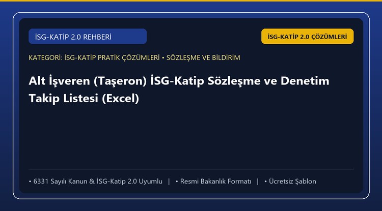 Alt İşveren (Taşeron) İSG-Katip Sözleşme ve Denetim Takip Listesi (Excel)