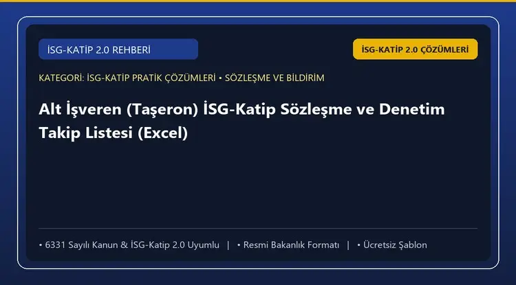Alt İşveren (Taşeron) İSG-Katip Sözleşme ve Denetim Takip Listesi (Excel)