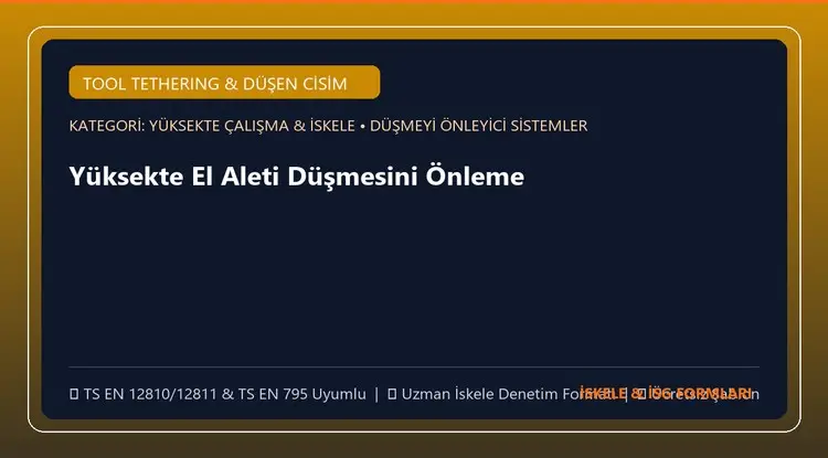 Yüksekte El Aleti Düşmesini Önleme (Tool Tethering) ve Baret Çene Bağı Şablonu (Word)