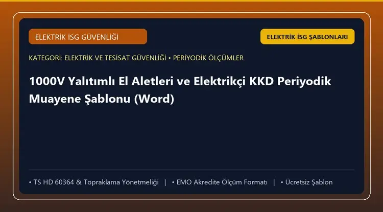 1000V Yalıtımlı El Aletleri ve Elektrikçi KKD Periyodik Muayene Şablonu (Word)