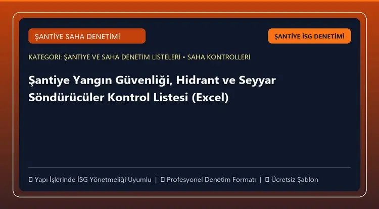 Şantiye Yangın Güvenliği, Hidrant ve Seyyar Söndürücüler Kontrol Listesi (Excel)