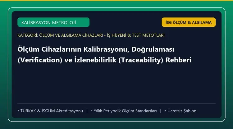 Ölçüm Cihazlarının Kalibrasyonu, Doğrulaması (Verification) ve İzlenebilirlik (Traceability) Rehberi