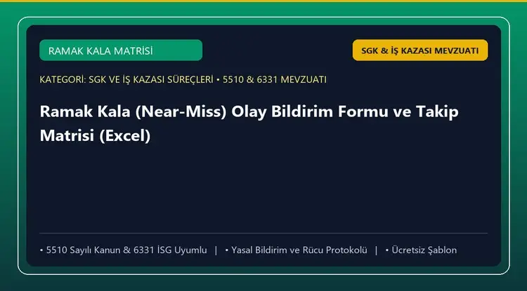 Ramak Kala (Near-Miss) Olay Bildirim Formu ve Takip Matrisi (Excel)
