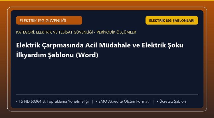Elektrik Çarpmasında Acil Müdahale ve Elektrik Şoku İlkyardım Şablonu (Word)