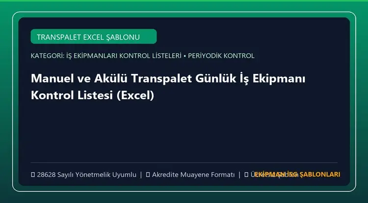 Manuel ve Akülü Transpalet Günlük İş Ekipmanı Kontrol Listesi (Excel)